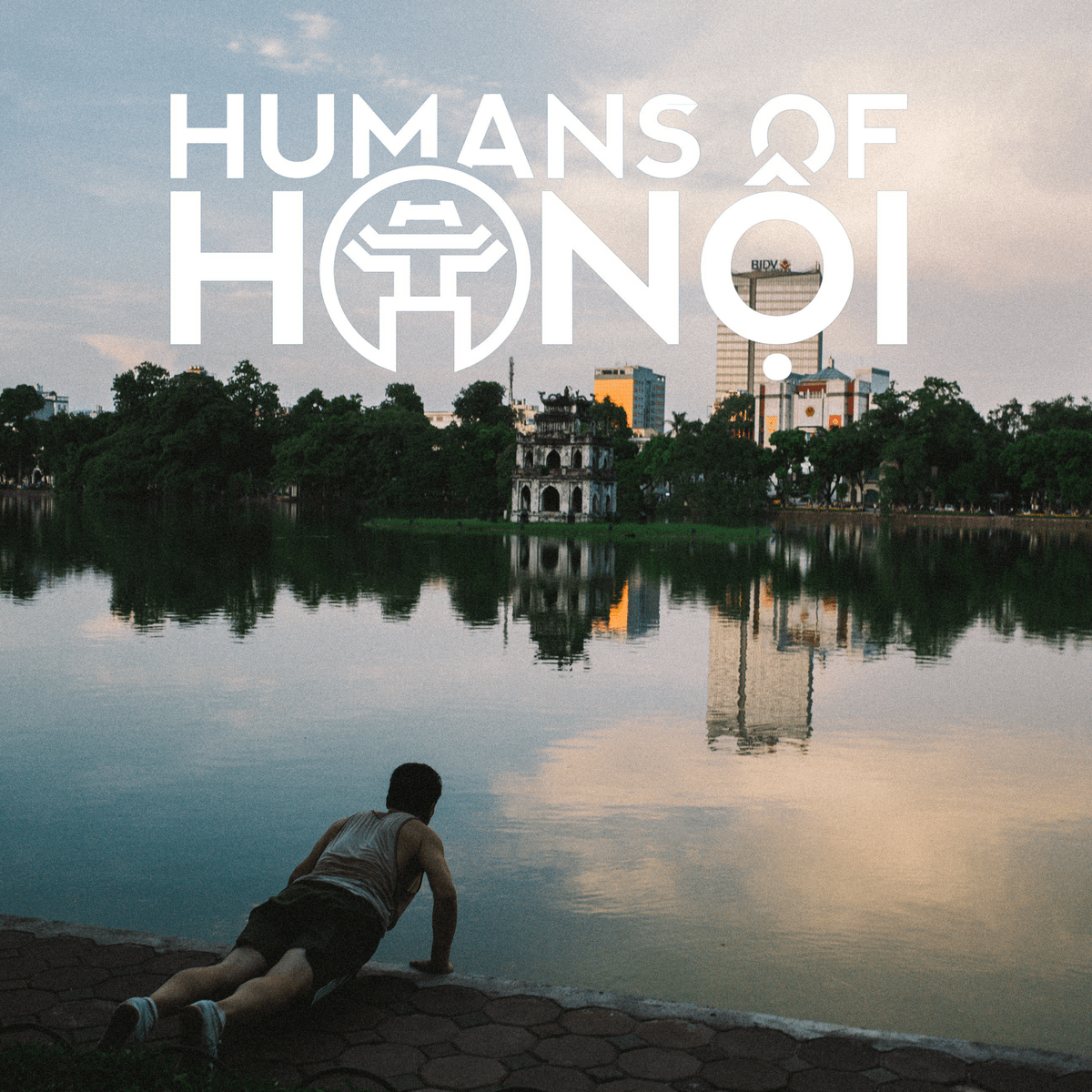 Humans Of Hanoi